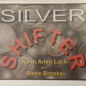 Silver Shifter by Keith Arlen Lack and Steve Brooks